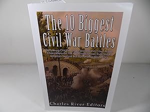 The 10 Biggest Civil War Battles