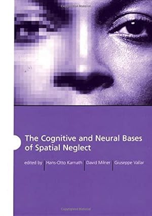 Immagine del venditore per The Cognitive and Neural Bases of Spatial Neglect venduto da WeBuyBooks