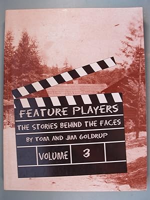 Immagine del venditore per Feature Players The Stories Beh ind The Faces Volume 3 venduto da PB&J Book Shop