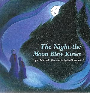 Seller image for The Night the Moon Blew Kisses for sale by Cher Bibler