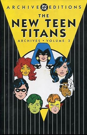 The New Teen Titans Archives Volume 3. Archive Editions
