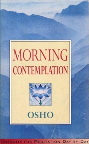 Seller image for MORNING CONTEMPLATION: Insights for Meditation Day by Day for sale by By The Way Books