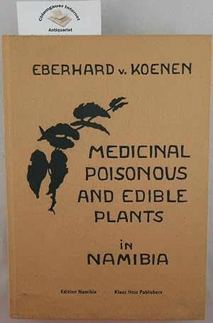 Medicinal, poisonous, and edible plants in Namibia. With 128 illustrations from original drawings...
