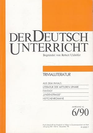 Seller image for Der Deutschunterricht - 42. Jahrgang Heft 6/90 - Trivialliteratur for sale by Versandantiquariat Nussbaum