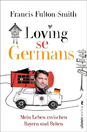 Bild des Verkufers fr Loving se Germans: Mein Leben zwischen Bayern und Briten zum Verkauf von Antiquariat Armebooks