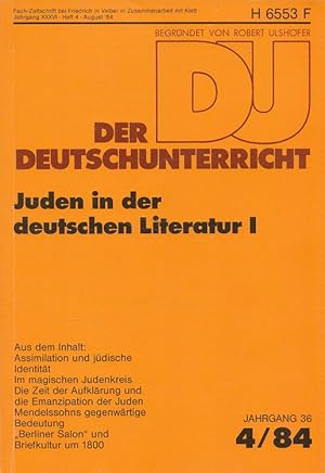 Image du vendeur pour Der Deutschunterricht - 36. Jahrgang Heft 4/84 - Juden in der deutschen Literatur I mis en vente par Versandantiquariat Nussbaum