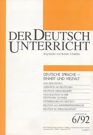 Image du vendeur pour Der Deutschunterricht - 44. Jahrgang Heft 6/92 - Deutsche Sprache - Einheit und Vielfalt mis en vente par Versandantiquariat Nussbaum