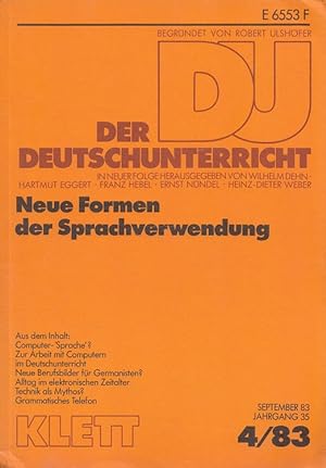 Seller image for Der Deutschunterricht - 35. Jahrgang Heft 4/83 - Neue Formen der Sprachverwendung for sale by Versandantiquariat Nussbaum