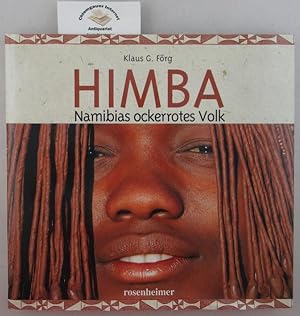 Himba : Namibias ockerrotes Volk. Texte von Gerhard Burkl.