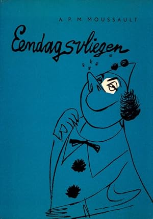 Seller image for Eendagsvliegen: Korte verhalen. Met illustraties van J. Hazeveld. for sale by Buch von den Driesch