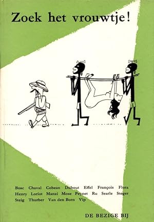 Bild des Verkufers fr Zoek het vrouwtje! Bosc, Chaval, Cobean, Dubout, Effel, Flora, Francois, Henry, Loriot, Manzi, Mose, Peynet, Ru, Searle, Steger, Steig, Thurber, Van den Born, Vip. (= Een Diogenes boekje). zum Verkauf von Buch von den Driesch