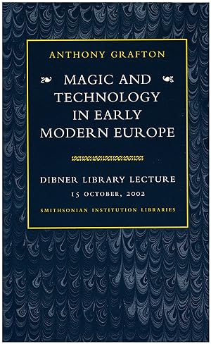 Immagine del venditore per Magic and Technology in Early Modern Europe (Dibner Library Lecture, 15 October 2002) venduto da Diatrope Books