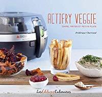 Image du vendeur pour Actifry Veggie : Chips, Frites Et Petits Plats mis en vente par RECYCLIVRE