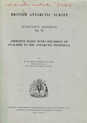 Image du vendeur pour Airborne Radio Echo Sounding of Glaciers in the Antarctic Peninsula. British Antarctic Survey. Scientific Reports No 72. Inscribed by author mis en vente par Barter Books Ltd