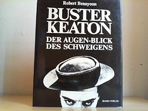 Buster Keaton : d. Augen-Blick d. Schweigens. Robert Benayoun. Mit e. Vorw. von Louise Brooks. [A...