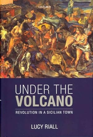 Image du vendeur pour Under the Volcano : Revolution in a Sicilian Town mis en vente par GreatBookPricesUK