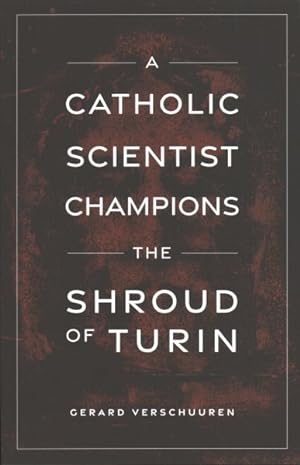 Image du vendeur pour Catholic Scientist Champions the Shroud of Turin mis en vente par GreatBookPricesUK
