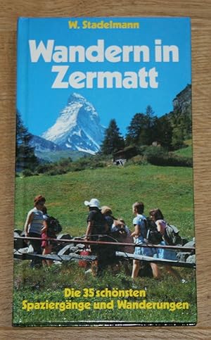 Wandern in Zermatt. Die 35 schönsten Spaziergänge und Wanderungen.