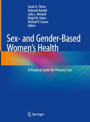 Imagen del vendedor de Sex- and Gender-Based Women's Health : A Practical Guide for Primary Care a la venta por GreatBookPricesUK