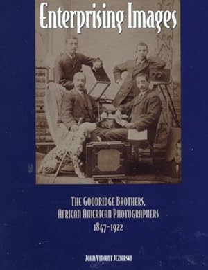 Immagine del venditore per Enterprising Images : The Goodridge Brothers, African American Photographers, 1847-1922 venduto da GreatBookPricesUK