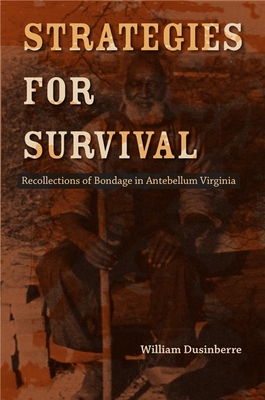 Seller image for Strategies for Survival: Recollections of Bondage in Antebellum Virginia (Paperback or Softback) for sale by BargainBookStores
