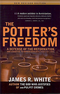 Seller image for The Potter's Freedom: A Defense of the Reformation and the Rebuttal of Norman Geisler's Chosen But Free (Paperback or Softback) for sale by BargainBookStores