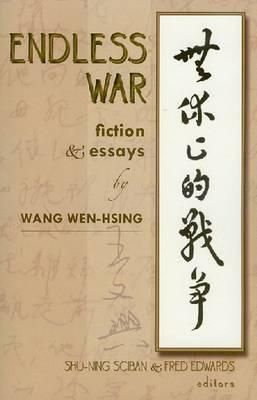 Immagine del venditore per Endless War: Fiction and Essays by Wang Wen-Hsing (Paperback or Softback) venduto da BargainBookStores