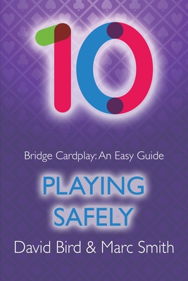 Seller image for Bridge Cardplay: An Easy Guide - 10. Playing Safely (Paperback or Softback) for sale by BargainBookStores