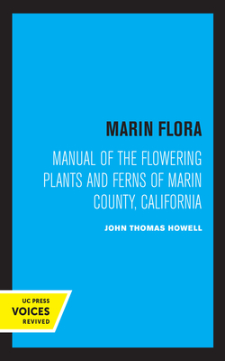 Image du vendeur pour Marin Flora: Manual of the Flowering Plants and Ferns of Marin County, California (Paperback or Softback) mis en vente par BargainBookStores