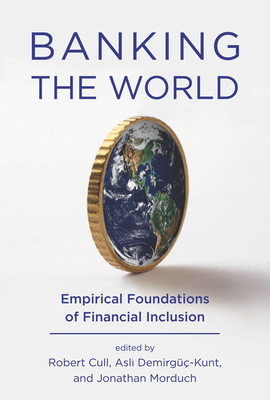 Seller image for Banking the World: Empirical Foundations of Financial Inclusion (Paperback or Softback) for sale by BargainBookStores