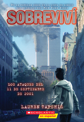 Seller image for Sobreviv� Los Ataques del 11 de Septiembre de 2001 (I Survived the Attacks of September 11, 2001) (Paperback or Softback) for sale by BargainBookStores