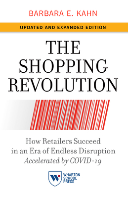 Imagen del vendedor de The Shopping Revolution, Updated and Expanded Edition: How Retailers Succeed in an Era of Endless Disruption Accelerated by Covid-19 (Hardback or Cased Book) a la venta por BargainBookStores