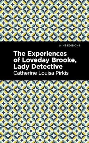 Bild des Verkufers fr Experience of Loveday Brooke, Lady Detective zum Verkauf von GreatBookPrices