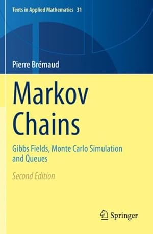 Image du vendeur pour Markov Chains : Gibbs Fields, Monte Carlo Simulation and Queues mis en vente par GreatBookPrices