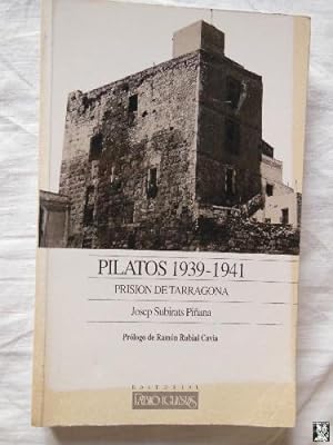 Bild des Verkufers fr PILATOS 1939 -1941. Prisin de Tarragona zum Verkauf von Librera Maestro Gozalbo