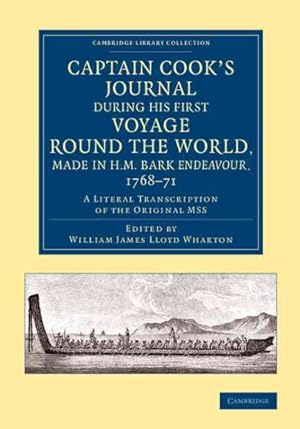 Seller image for Captain Cook's Journal During His First Voyage Round the World, Made in H.m. Bark Endeavour, 1768-71 : A Literal Transcription of the Original Mss for sale by GreatBookPrices