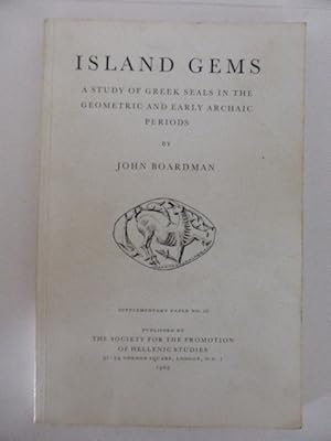 Island Gems: a Study of Greek Seals in the Geometric and Early Archaic Periods