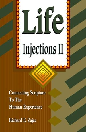 Imagen del vendedor de Life Injections II : Further Connections of Scripture to the Human Experience a la venta por GreatBookPrices