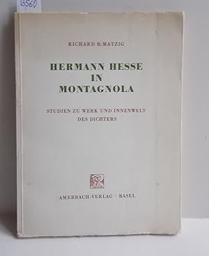 Bild des Verkufers fr Hermann Hesse in Montagnola ( Studien zu Werk und Innenwelt des Dichters) zum Verkauf von Antiquariat Zinnober