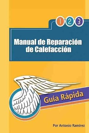 Seller image for Manual de Reparacin de Calefaccin : Gua Rpida -Language: Spanish for sale by GreatBookPrices