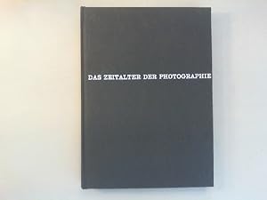 Imagen del vendedor de Das Zeitalter der Photographie. Von Nipce bis heute. a la venta por Antiquariat Matthias Drummer