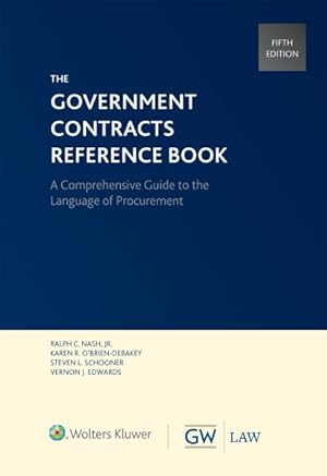 Imagen del vendedor de Government Contracts Reference Book : A Comprehensive Guide to the Language of Procurement a la venta por GreatBookPricesUK
