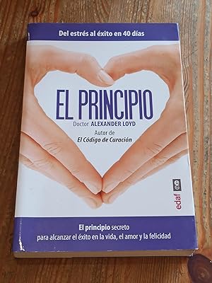 EL PRINCIPIO :Del estrés al éxito en 40 días