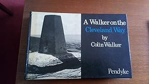 A Walker on the Cleveland Way: A Visual Experience by Colin Walker