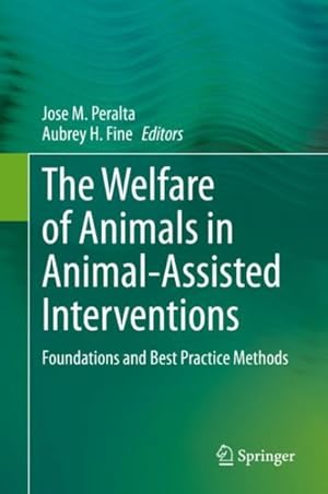 Seller image for Welfare of Animals in Animal-assisted Interventions : Foundations and Best Practice Methods for sale by GreatBookPrices