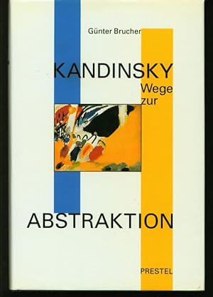 Image du vendeur pour Kandinsky. Wege zur Abstraktion. mis en vente par Stader Kunst-Buch-Kabinett ILAB