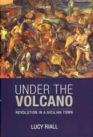 Bild des Verkufers fr Under the Volcano : Revolution in a Sicilian Town zum Verkauf von GreatBookPrices