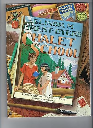 Immagine del venditore per Elinor Brent-Dyer's Chalet School - a Collection of Stories, Articles & Competitions venduto da Peakirk Books, Heather Lawrence PBFA
