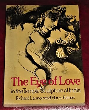 Imagen del vendedor de The Eye of Love: In the Temple Sculpture of India a la venta por Makovski Books