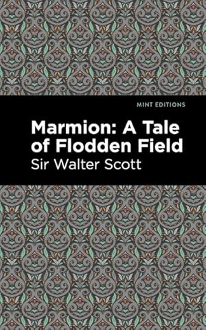 Seller image for Marmion : A Tale of Flodden Field for sale by GreatBookPrices